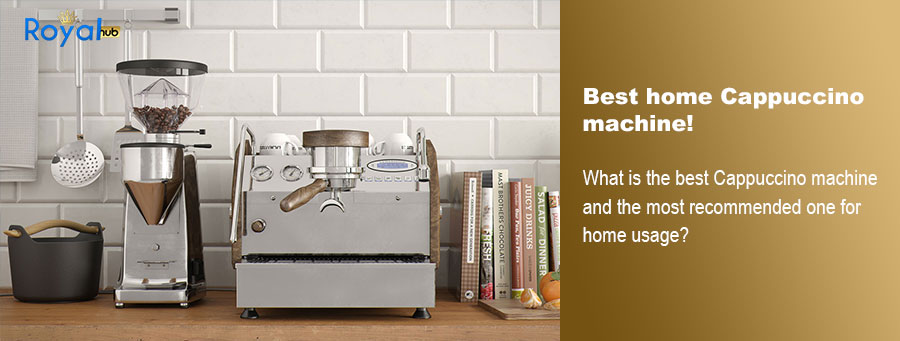 Best home Cappuccino machine